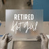 Retired Hot Girl | DTF Transfer Ready to Press | Humorous Script Heat Transfer