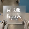 We Said Vegas | DTF Transfer Ready to Press | Celebration Heat Transfer