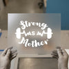 Strong As A Mother | DTF Transfer Ready to Press | Fitness Mom Heat Transfer