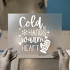 Cold Hands Warm Heart | DTF Transfer Ready to Press | Winter Whimsical Heat Transfer