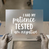 I Had My Patience Tested | DTF Transfer Ready to Press | Humorous Quote Heat Transfer