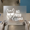 No Prob Llama | DTF Transfer Ready to Press | Funny Animal Heat Transfer