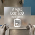 A Wise Doctor Once Wrote | DTF Transfer Ready to Press | Medical Quote Heat Transfer