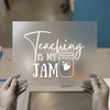 Teaching Is My Jam | DTF Transfer Ready to Press | Educational Heat Transfer
