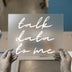 Talk Data To Me | DTF Transfer Ready to Press | Script Font Heat Transfer