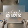 School Counselor | DTF Transfer Ready to Press | Educational Job Title Heat Transfer