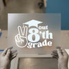 Peace Out 8th Grade | DTF Transfer Ready to Press | Graduation Style Heat Transfer