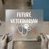 Future Veterinarian | DTF Transfer Ready to Press | Motivational Heat Transfer