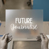 Future Journalist | DTF Transfer Ready to Press | Motivational Heat Transfer