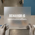 Behavior is Communication | DTF Transfer Ready to Press | Motivational Quote Heat Transfer