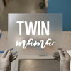 Twin Mama | DTF Transfer Ready to Press | Modern Script Heat Transfer