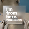 I'm From Here | DTF Transfer Ready to Press | Anti-Asian Hate Awareness Heat Transfer
