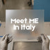 Meet ME in Italy Calligraphy | DTF Transfer Ready to Press | Travel Style Heat Transfer