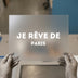 Je Rêve De Paris | DTF Transfer Ready to Press | French Quote Heat Transfer