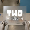 Two Handsome Text | DTF Transfer Ready to Press | Kids Birthday Heat Transfer