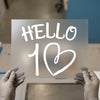 Hello 10 Heart | DTF Transfer Ready to Press | Birthday Celebration Heat Transfer