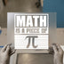 Math is a Piece of Pi | DTF Transfer Ready to Press | Retro Graphic Heat Transfer