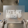 Let's Get Funked Up | DTF Transfer Ready to Press | Bold Outline Heat Transfer
