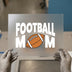 Football Mom with Ball | DTF Transfer Ready to Press | Game Day Heat Transfer