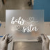 Baby Sister Calligraphy with Hearts | DTF Transfer Ready to Press | Script Heat Transfer