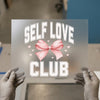 Self Love Club | DTF Transfer Ready to Press | Empowering Bow Heat Transfer