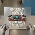 Spooky Movie Social Club | DTF Transfer Ready to Press | Halloween Heat Transfer