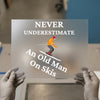 Never Underestimate An Old Man On Skis | DTF Transfer Ready to Press | Skiing Life Heat Transfer
