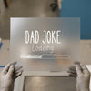 Dad Joke Loading | DTF Transfer Ready to Press | Funny Quote Heat Transfer