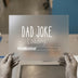 Dad Joke Loading | DTF Transfer Ready to Press | Funny Quote Heat Transfer