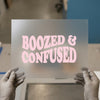 Boozed & Confused | DTF Transfer Ready to Press | Retro Funky Heat Transfer