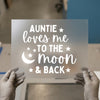 Auntie Loves Me To The Moon | DTF Transfer Ready to Press | Kids Quote Heat Transfer