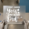 I Didn't Choose You | DTF Transfer Ready to Press | Romantic Script Heat Transfer
