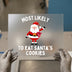 Most Likely To Eat Santa's Cookies | DTF Transfer Ready to Press | Funny Christmas Heat Transfer