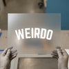 Weirdo Arch Text | DTF Transfer Ready to Press | Bold Statement Heat Transfer