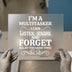 I'm a Multitasker | DTF Transfer Ready to Press | Humorous Saying Heat Transfer