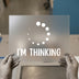 I'm Thinking Loading Bar | DTF Transfer Ready to Press | Humorous Tech Heat Transfer