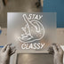 Stay Classy Cat | DTF Transfer Ready to Press | Humorous Line Art Heat Transfer