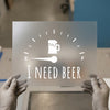 I Need Beer Gauge | DTF Transfer Ready to Press | Humorous Heat Transfer
