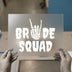 Bride Squad Skeleton Hand | DTF Transfer Ready to Press | Rock N Roll Style Heat Transfer