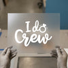 I Do Crew with Ring | DTF Transfer Ready to Press | Wedding Party Heat Transfer