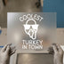 Coolest Turkey In Town | DTF Transfer Ready to Press | Thanksgiving Heat Transfer