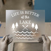 Life is Better at the Lake | DTF Transfer Ready to Press | Rustic Nature Heat Transfer