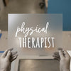 Physical Therapist Script | DTF Transfer Ready to Press | Professional Script Heat Transfer