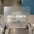 Just One More Chapter | DTF Transfer Ready to Press | Reading Lover Heat Transfer