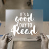It's a Good Day to Read | DTF Transfer Ready to Press | Motivational Script Heat Transfer