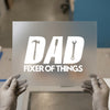 Dad Fixer of Things | DTF Transfer Ready to Press | Father's Day Heat Transfer