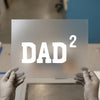Dad Squared | DTF Transfer Ready to Press | Bold Statement Heat Transfer