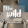 The Wild One | DTF Transfer Ready to Press | Bold Script Heat Transfer
