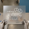 Making Memories With My Daughter | DTF Transfer Ready to Press | Family Love Heat Transfer