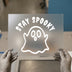 Stay Spooky Ghost | DTF Transfer Ready to Press | Halloween Heat Transfer